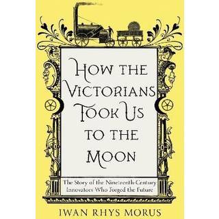 How the Victorians Took Us to the Moon