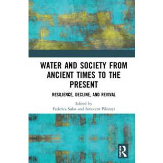 Water and Society from Ancient Times to the Present