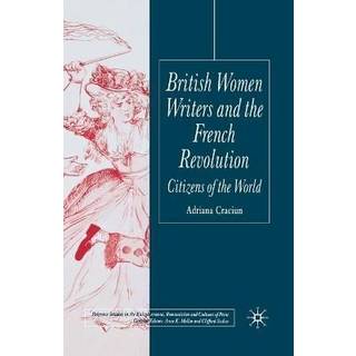 British Women Writers and the French Revolution