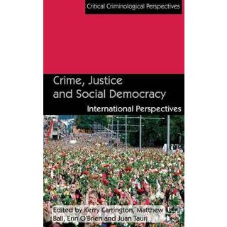 Crime, Justice and Social Democracy