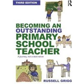 Becoming an Outstanding Primary School Teacher