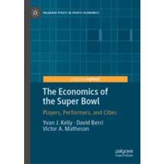 The Economics of the Super Bowl