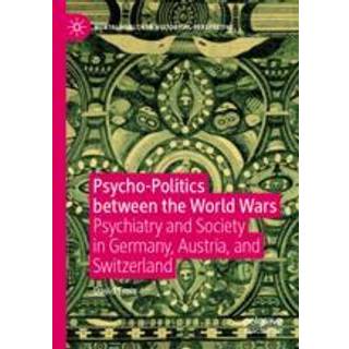 Psycho-Politics between the World Wars