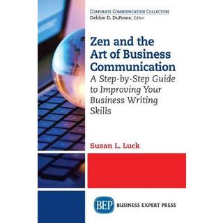 Zen and the Art of Business Communication