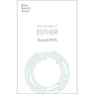 The Message of Esther (4, 2022) | David G Firth