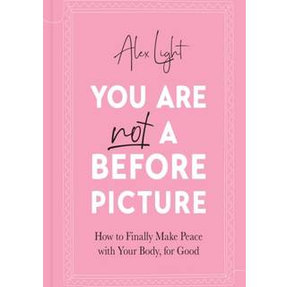 You Are Not a Before Picture