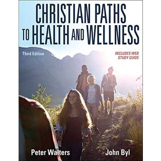 Christian Paths to Health and Wellness