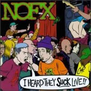 Nofx - I Heard They Suck Live !