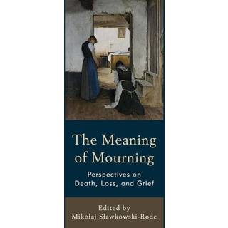 The Meaning of Mourning