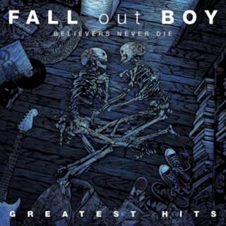 Fall Out Boy - Believers Never Die - Greatest Hits (2 LP)
