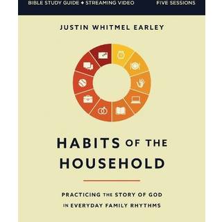 Habits of the Household Bible Study Guide plus Streaming Video