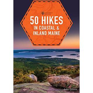 50 Hikes in Coastal and Inland Maine