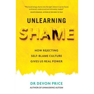 Unlearning Shame