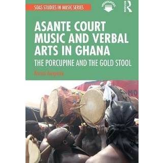 Asante Court Music and Verbal Arts in Ghana