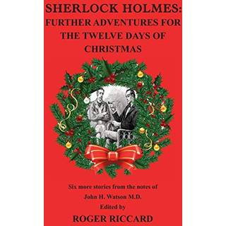 Sherlock Holmes: Further Adventures for the Twelve Days of Christmas