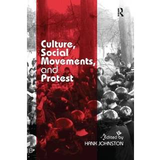Culture, Social Movements, and Protest