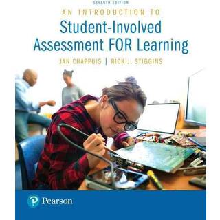 Introduction to Student-Involved Assessment FOR Learning, An (4, 2017) | Rick Stiggins,Jan Chappuis