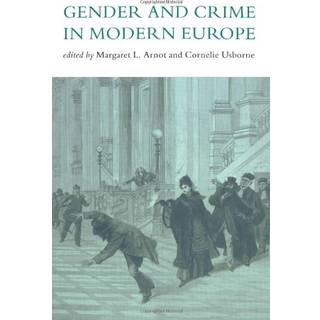 Gender And Crime In Modern Europe