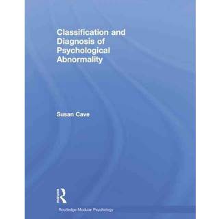 Classification and Diagnosis of Psychological Abnormality