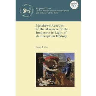 Matthew’s Account of the Massacre of the Innocents in Light of its Reception History