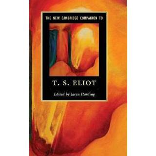 The New Cambridge Companion to T. S. Eliot