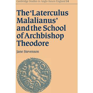 The 'Laterculus Malalianus' and the School of Archbishop Theodore