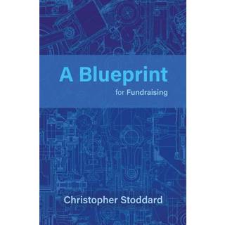 A Blueprint for Fundraising