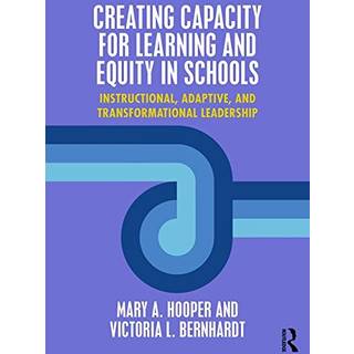 Creating Capacity for Learning and Equity in Schools