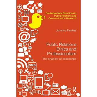 Public Relations Ethics and Professionalism