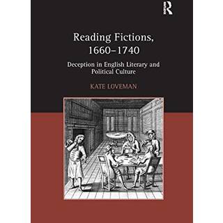 Reading Fictions, 1660-1740