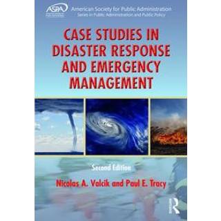Case Studies in Disaster Response and Emergency Management