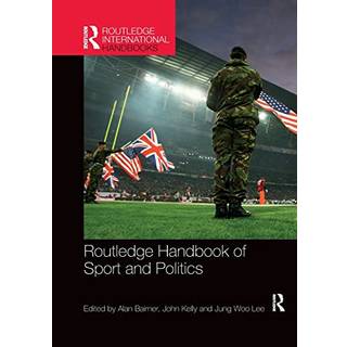Routledge Handbook of Sport and Politics