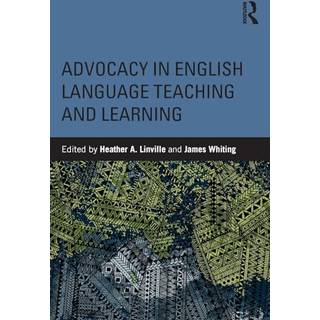 Advocacy in English Language Teaching and Learning