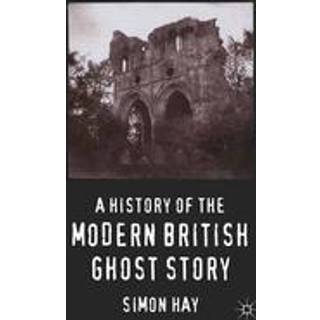 A History of the Modern British Ghost Story