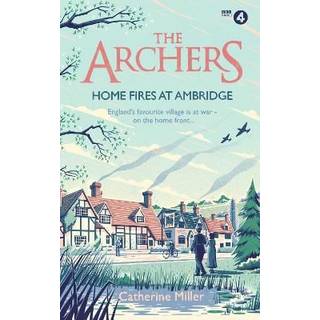 The Archers: Home Fires at Ambridge