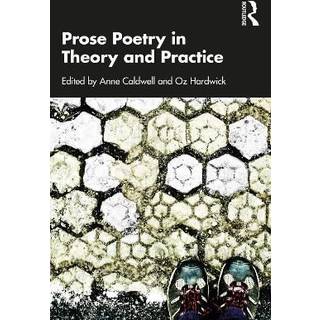 Prose Poetry in Theory and Practice