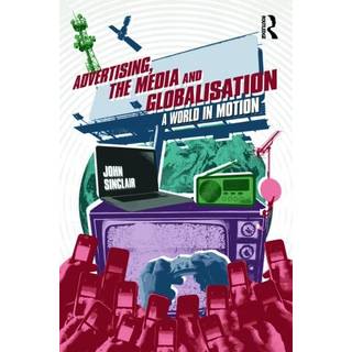 Advertising, the Media and Globalisation
