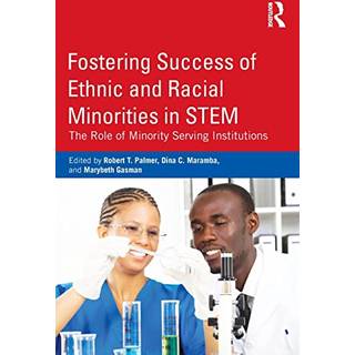 Fostering Success of Ethnic and Racial Minorities in STEM