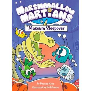 Marshmallow Martians: Museum Sleepover