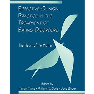 Effective Clinical Practice in the Treatment of Eating Disorders