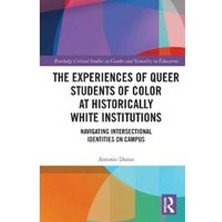 The Experiences of Queer Students of Color at Historically White Institutions