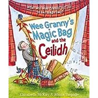 Wee Granny's Magic Bag and the Ceilidh