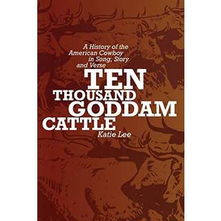 Ten Thousand Goddam Cattle