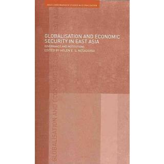 Globalisation and Economic Security in East Asia