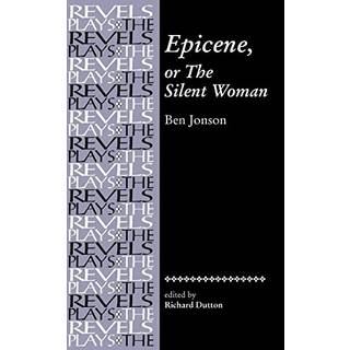 Epicene, or the Silent Woman