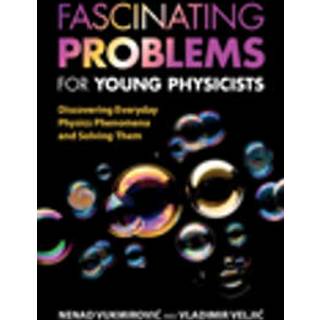 Fascinating Problems for Young Physicists