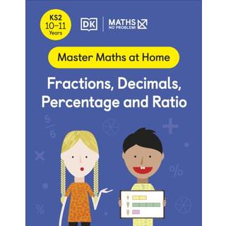 Maths — No Problem! Fractions, Decimals, Percentage and Ratio, Ages 10-11 (Key Stage 2)