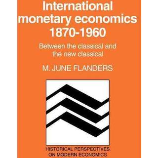 International Monetary Economics, 1870–1960