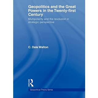 Geopolitics and the Great Powers in the 21st Century