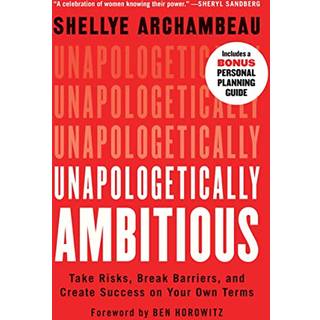 Unapologetically Ambitious